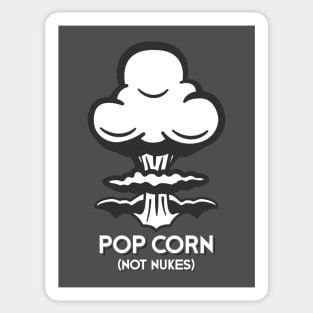 Pop Corn - Not Nukes (Dark Gray) Sticker